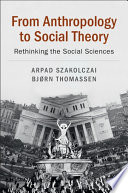 From Anthropology to Social Theory