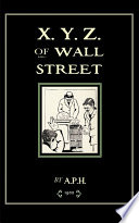 X. Y. Z. of Wall Street