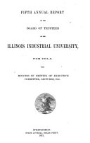 Annual Report of the Board of Trustees of the Illinois Industrial University