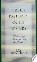 Green Pastures  Quiet Waters  Refreshing Moments from the Psalms