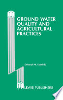 Ground Water Quality and Agricultural Practices