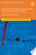 Bion, Intuition and the Expansion of Psychoanalytic Theory