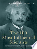 Britannica Guide to 100 Most Influential Scientists