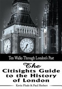 The Citisights Guide to the History of London