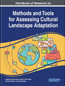 Handbook of Research on Methods and Tools for Assessing Cultural Landscape Adaptation