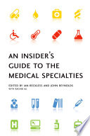 An Insider s Guide to the Medical Specialties