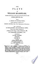 The Plays of William Shakespeare : Accurately Printed from the Text of the Corrected Copy Left by the Late George Steevens