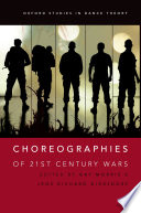 Choreographies of 21st Century Wars PDF Book By Gay Morris,Jens Richard Giersdorf