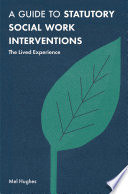 A Guide to Statutory Social Work Interventions Book
