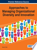 Approaches To Managing Organizational Diversity And Innovation
