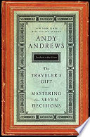 Traveler's Gift; Mastering the Seven Decisions