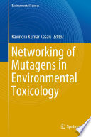 Networking of Mutagens in Environmental Toxicology Book