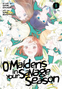 O Maidens in Your Savage Season 8