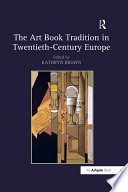 The Art Book Tradition In Twentieth Century Europe