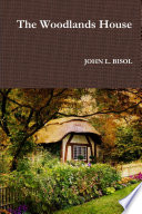 The Woodlands House PDF Book By JOHN L. BISOL