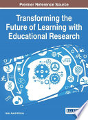 Transforming the Future of Learning with Educational Research Book
