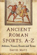 Ancient Roman Sports, A-Z