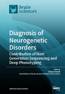 Diagnosis of Neurogenetic Disorders: Contribution of Next Generation Sequencing and Deep Phenotyping
