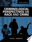 Criminological Perspectives on Race and Crime Book