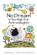 No Dream Is Too High For Astronaughts
