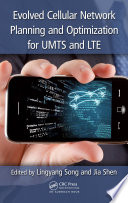 Evolved Cellular Network Planning and Optimization for UMTS and LTE Book