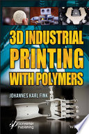 3D Industrial Printing with Polymers Book