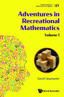 Adventures In Recreational Mathematics (In 2 Volumes)