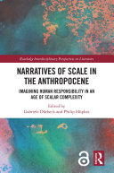 Narratives of Scale in the Anthropocene