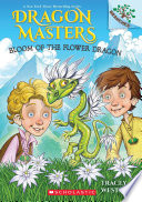Bloom of the Flower Dragon  A Branches Book  Dragon Masters  21 