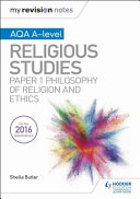 My Revision Notes AQA A-level Religious Studies: Paper 1 Philosophy of Religion and Ethics