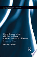 Queer Representation  Visibility  and Race in American Film and Television Book