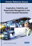 Imagination, Creativity, and Responsible Management in the Fourth Industrial Revolution