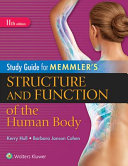 Study Guide for Memmler s Structure and Function of the Human Body Book