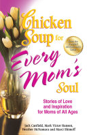 Chicken Soup for Every Mom's Soul