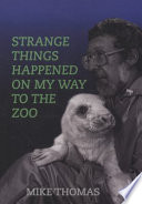 Strange Things Happened on My Way to the Zoo Book