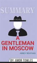 Summary of A Gentleman in Moscow