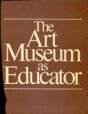 The Art Museum as Educator