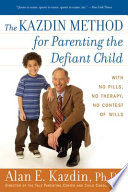 The Kazdin Method for Parenting the Defiant Child Book