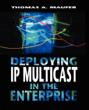 Deploying IP Multicast in the Enterprise Book