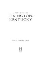 New History of Lexington  Kentucky  A