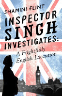 Inspector Singh Investigates: A Frightfully English Execution