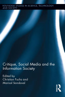 Critique, Social Media and the Information Society