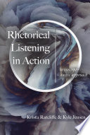 Rhetorical Listening in Action