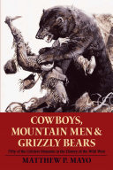 Cowboys, Mountain Men, and Grizzly Bears