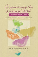 The Companioning the Grieving Child Curriculum Book [Pdf/ePub] eBook