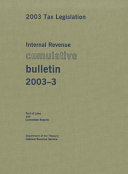 Internal Revenue Cumulative Bulletin 2003-3, 2003 Tax Legislation, Text of Laws and Committee Reports