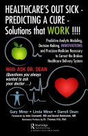 HEALTHCARE's OUT SICK - PREDICTING A CURE - Solutions that WORK !!!!