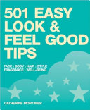 501 Easy Look & Feel Good Tips