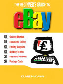 The Beginner's Guide to Buying and Selling on eBay