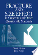 Fracture and Size Effect in Concrete and Other Quasibrittle Materials Book